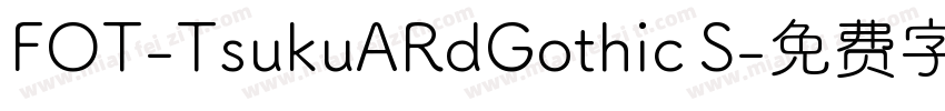 FOT-TsukuARdGothic S字体转换
